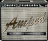 Amped The Illustrated History of the World's Greatest Amplifiers  9780760339725 Front Cover