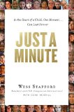 Just a Minute In the Heart of a Child, One Moment... Can Last Forever  9780802404725 Front Cover