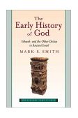 Early History of God Yahweh and the Other Deities in Ancient Israel