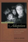 Transnational Adoption A Cultural Economy of Race, Gender, and Kinship  9780814719725 Front Cover