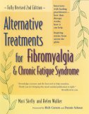 Alternative Treatments for Fibromyalgia and Chronic Fatigue Syndrome 2nd 2006 9780897934725 Front Cover