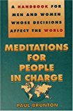 Meditations for People in Charge A Handbook for Men and Women Whose Decisions Affect the World 1995 9780943914725 Front Cover