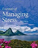 Essentials of Managing Stress 5th 9781284180725 Front Cover