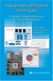 Advanced Verification Techniques A SystemC Based Approach for Successful Tapeout 2004 9781402076725 Front Cover