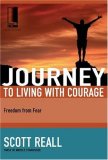 Journey to Living with Courage Freedom from Fear 2008 9781418507725 Front Cover