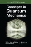 Concepts in Quantum Mechanics  9781420078725 Front Cover