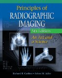Principles of Radiographic Imaging An Art and a Science 5th 2012 9781439058725 Front Cover