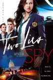 Two Lies and a Spy 2013 9781442481725 Front Cover