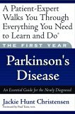 First Year: Parkinson's Disease An Essential Guide for the Newly Diagnosed 2005 9781569243725 Front Cover