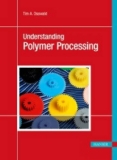 Understanding Polymer Processing 1E Processes and Governing Equations cover art