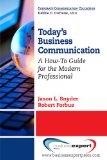 Today's Business Communication A How-To Guide for the Modern Professional cover art
