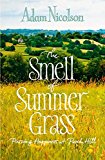 Smell of Summer Grass Pursuing Happiness at Perch Hill  9780008104726 Front Cover