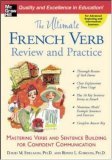 Ultimate French Verb Review and Practice Mastering Verbs and Sentence Building for Confident Communication  9780071416726 Front Cover