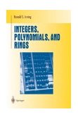 Integers, Polynomials, and Rings A Course in Algebra