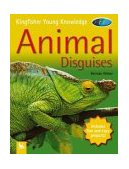 Kingfisher Young Knowledge: Animal Disguises Animal Disguises 2004 9780753457726 Front Cover
