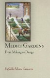 Medici Gardens From Making to Design  9780812240726 Front Cover