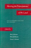 Meeting the Expectations of the Land : Essays in Sustainable Agriculture and Stewardship 1st 9780865471726 Front Cover