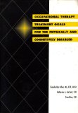 Occupational Therapy Treatment Goals for the Physically and Cognitively Disabled  9780910317726 Front Cover