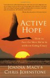Active Hope How to Face the Mess We're in Without Going Crazy cover art