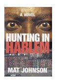 Hunting in Harlem A Novel 2003 9781582342726 Front Cover