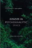 Gender in Psychoanalytic Space Between Clinic and Culture 2010 9781590514726 Front Cover
