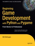 Beginning Game Development with Python and Pygame Create Stunning Video Games Using Popular Open Source Technologies! 2007 9781590598726 Front Cover