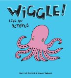 Wiggle! Like an Octopus  9781609050726 Front Cover