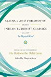 Science and Philosophy in the Indian Buddhist Classics, Vol. 1 The Physical World  9781614294726 Front Cover