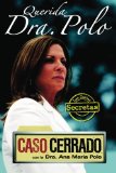 Querida Dra. Polo : Las Cartas Secretas de Caso Cerrado / Dear Dr. Polo: the Secret Letters of Caso Cerrado  cover art