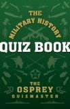 Military History Quiz Book 2010 9781849081726 Front Cover