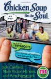 Chicken Soup for the Soul: Just for Teenagers 101 Stories of Inspiration and Support for Teens 2011 9781935096726 Front Cover