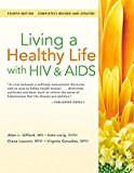 Living a Healthy Life with HIV and AIDS  9781936693726 Front Cover