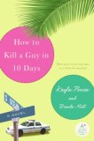 How to Kill a Guy in 10 Days 2007 9780060884727 Front Cover