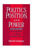 Politics, Position, and Power The Dynamics of Federal Organization