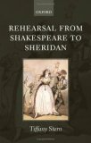 Rehearsal from Shakespeare to Sheridan  9780199229727 Front Cover