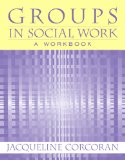 Groups in Social Work  9780205542727 Front Cover