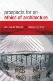 Prospects for an Ethics of Architecture 2011 9780415589727 Front Cover