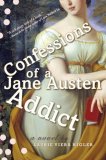 Confessions of a Jane Austen Addict 2008 9780452289727 Front Cover