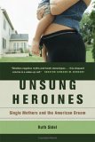 Unsung Heroines Single Mothers and the American Dream cover art