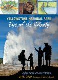 Yellowstone National Park Eye of the Grizzly 2012 9780762779727 Front Cover