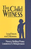 Child Witness Legal Issues and Dilemmas 1991 9780803937727 Front Cover