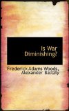 Is War Diminishing? 2009 9781117332727 Front Cover