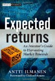 Expected Returns An Investor&#39;s Guide to Harvesting Market Rewards