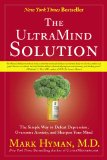 UltraMind Solution The Simple Way to Defeat Depression, Overcome Anxiety, and Sharpen Your Mind 2010 9781416549727 Front Cover
