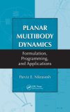 Planar Multibody Dynamics Formulation, Programming, and Applications cover art