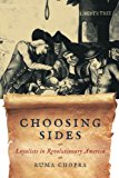 Choosing Sides Loyalists in Revolutionary America  9781442205727 Front Cover
