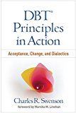 DBT Principles in Action Acceptance, Change, and Dialectics  9781462526727 Front Cover