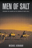 Men of Salt Crossing the Sahara on the Caravan of White Gold 2006 9781592287727 Front Cover