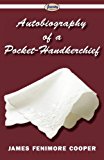 Autobiography of a Pocket-Handkerchief 2011 9781604508727 Front Cover