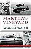 Martha's Vineyard in World War II  9781626193727 Front Cover